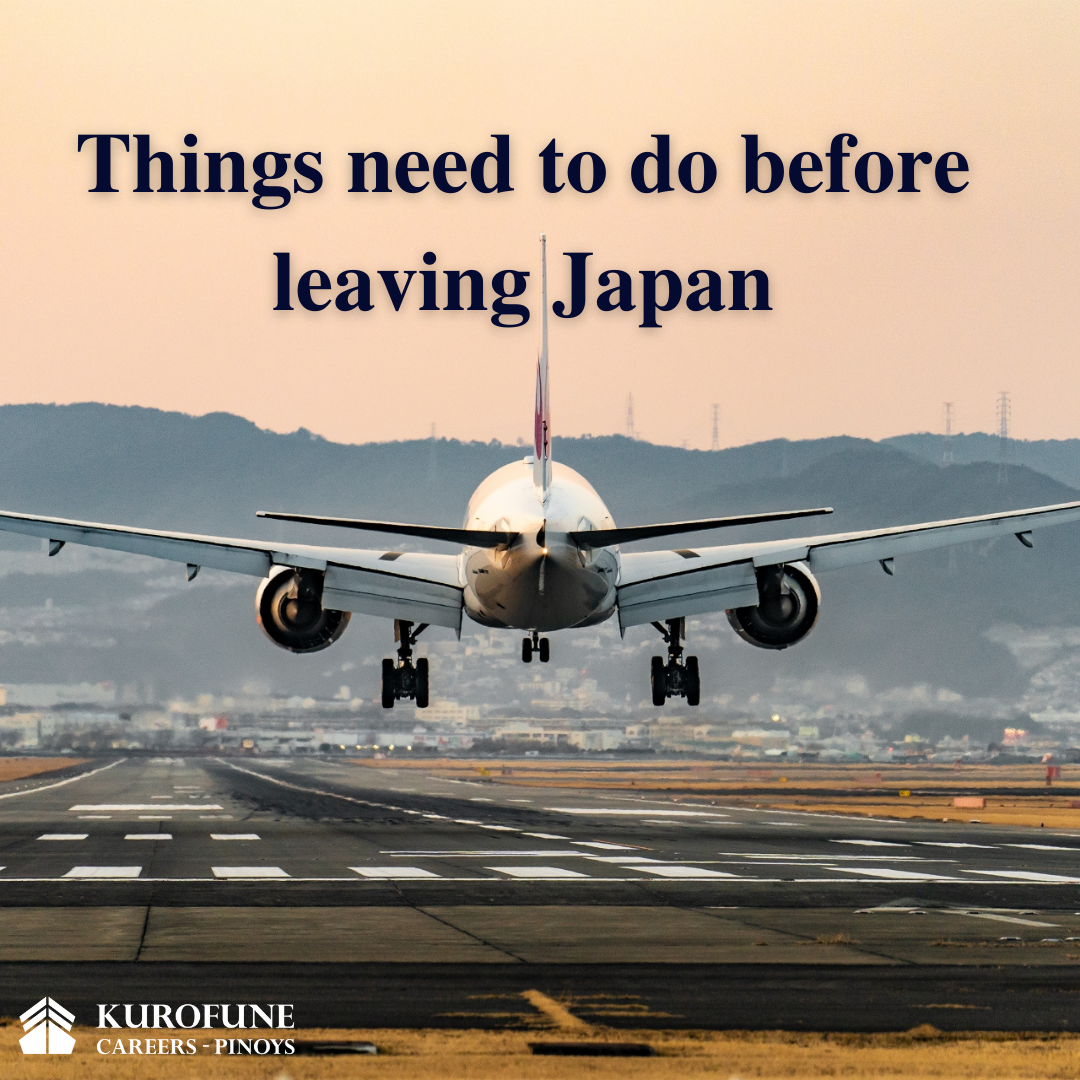 Things need to do before leaving Japan
