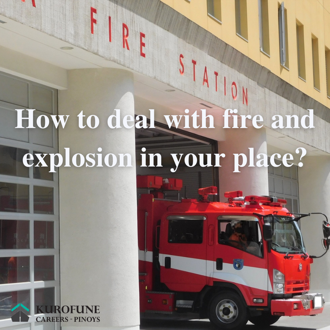 How to deal with fire and explosion in your place?