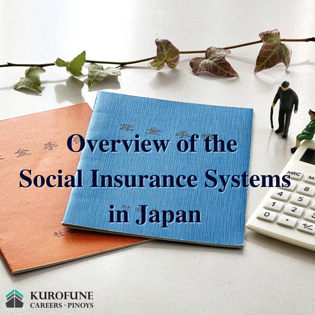 Overview of the  Social Insurance Systems  in Japan