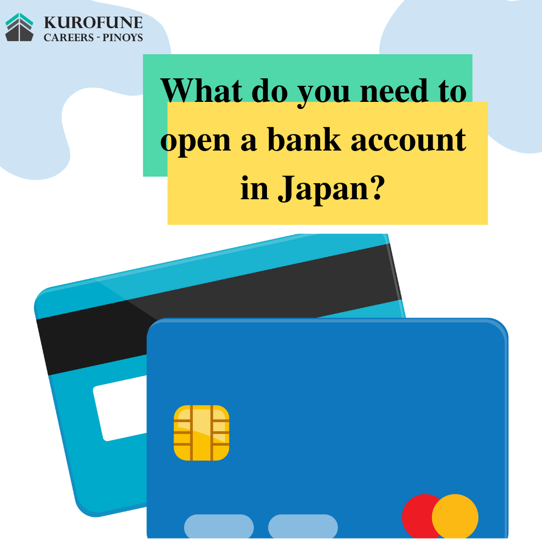 What do you need to open a bank account in Japan?