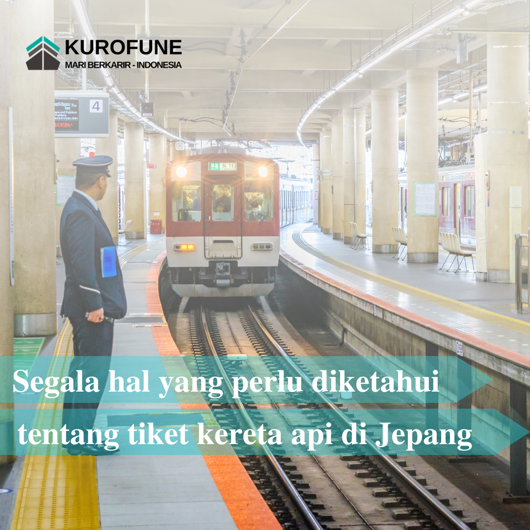 Semua yang perlu Anda ketahui tentang tiket kereta api Jepang