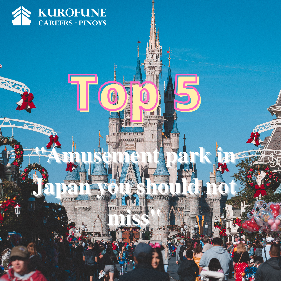 TOP 5 Amusement Parks in Japan you should not miss